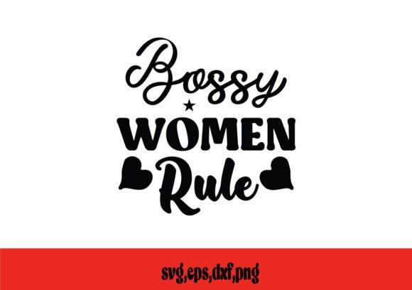Bossy Women Rule SVG Review