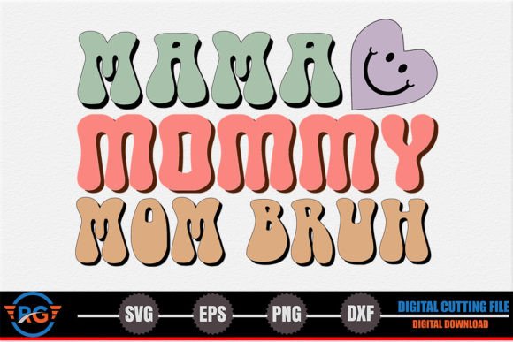 Mama Mommy Mom Bruh Mother’s Day SVG Review