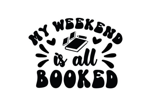 My Weekend is All Booked SVG Review