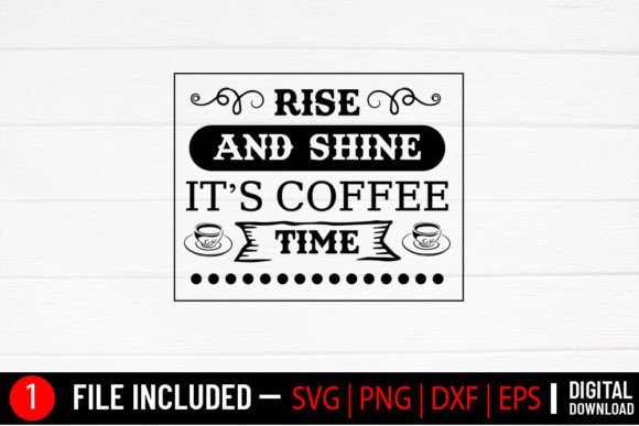 Rise and Shine It’s Coffee Time - SVG Review